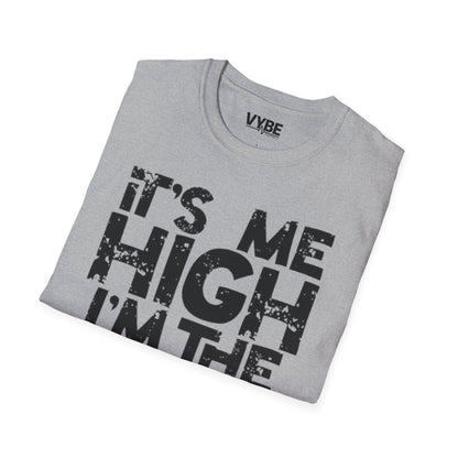 It's Me High I'm The Pothead