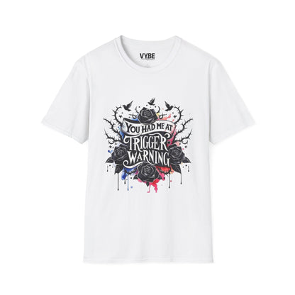 Funny Trigger Warning T-Shirt - VYBE Shop