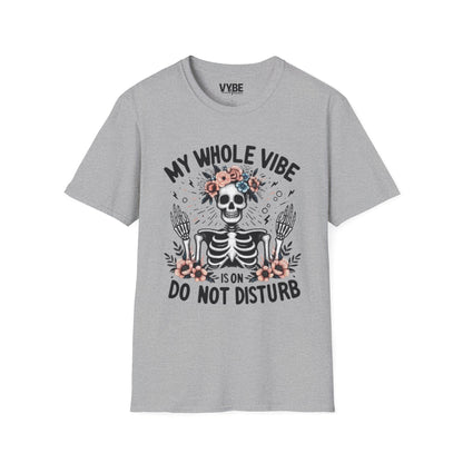 My Whole Vibe is On Do Not Disturb T-Shirt