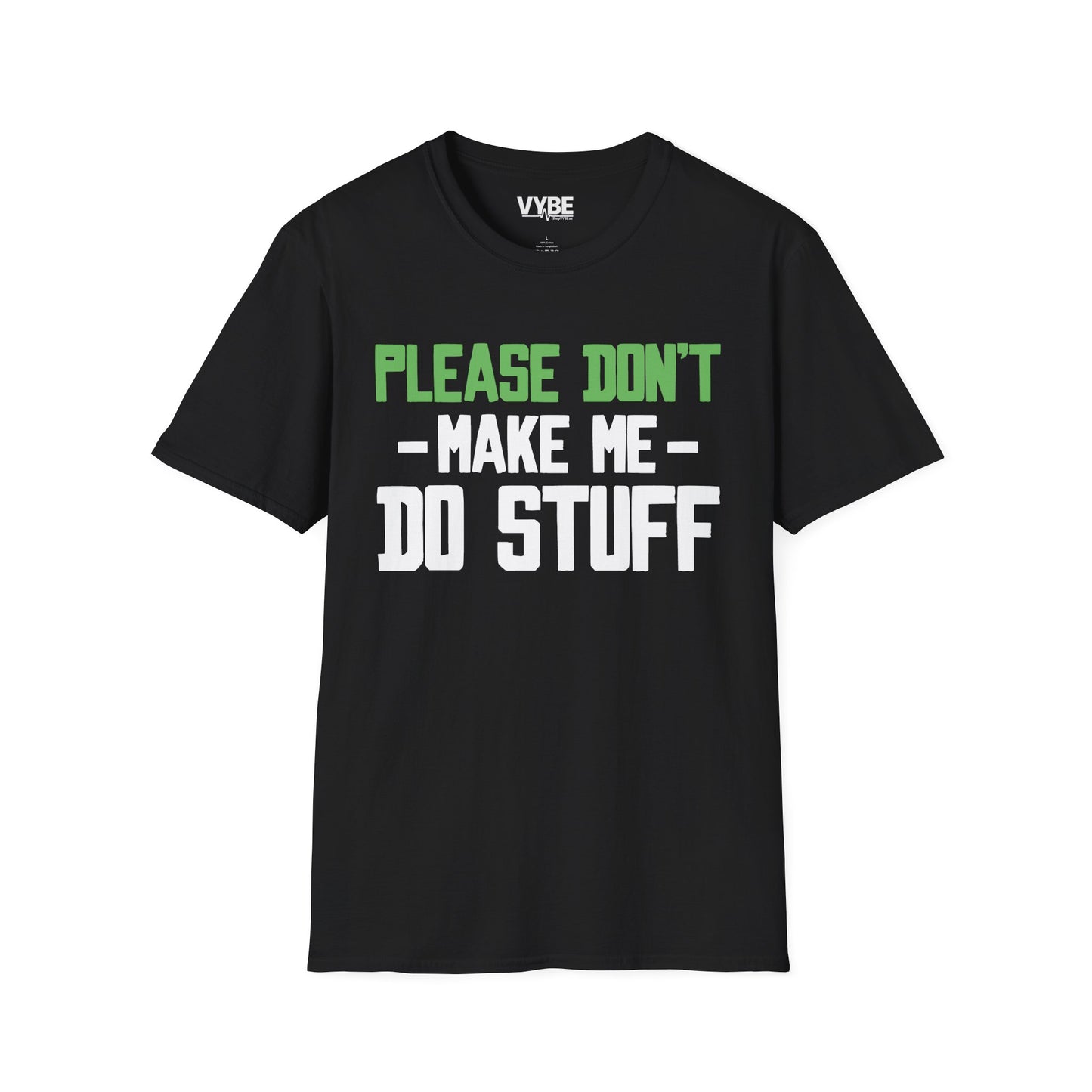 Please Don't Make Me Do Stuff T-Shirt