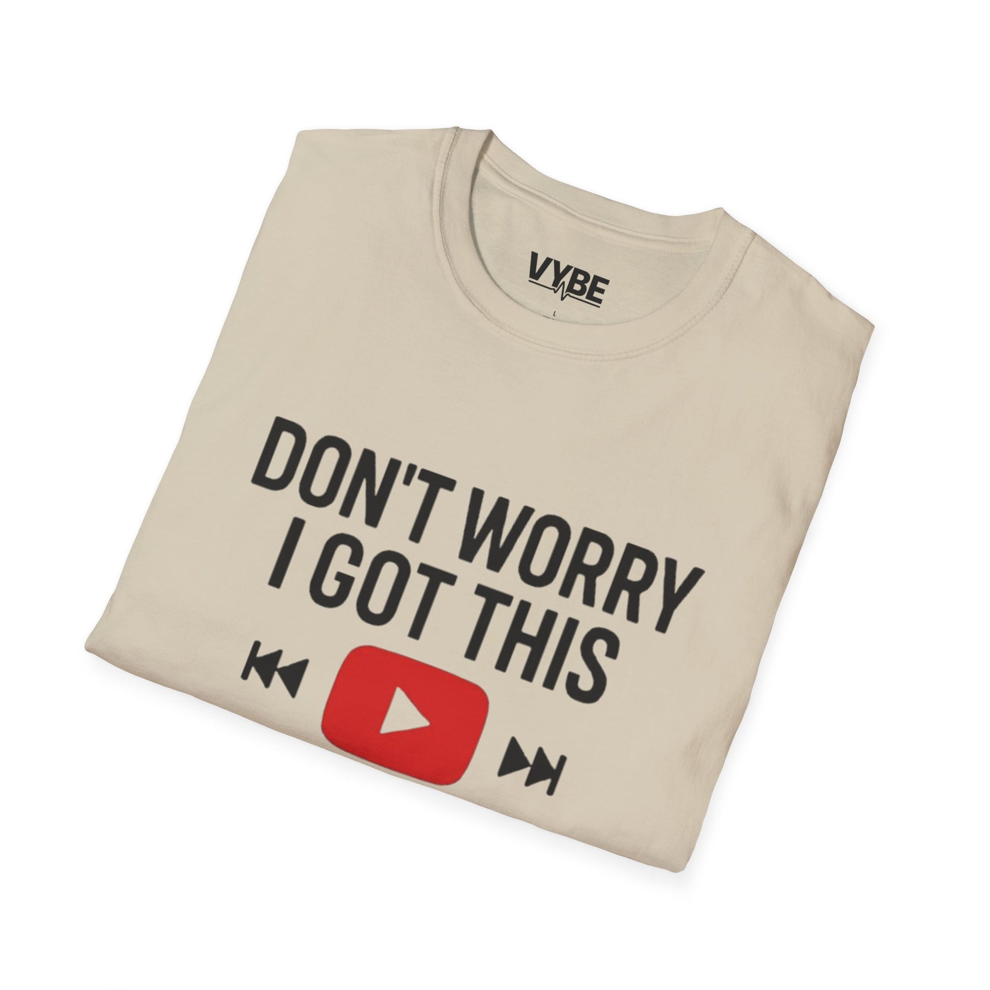 Funny- Watched A Youtube Video T-Shirt, Great Gift Idea, Unisex T-Shirt - VYBE Shop
