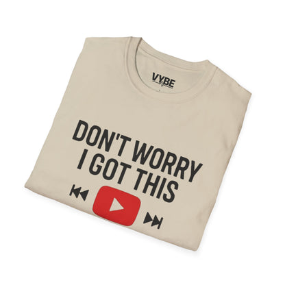 Funny- Watched A Youtube Video T-Shirt, Great Gift Idea, Unisex T-Shirt - VYBE Shop