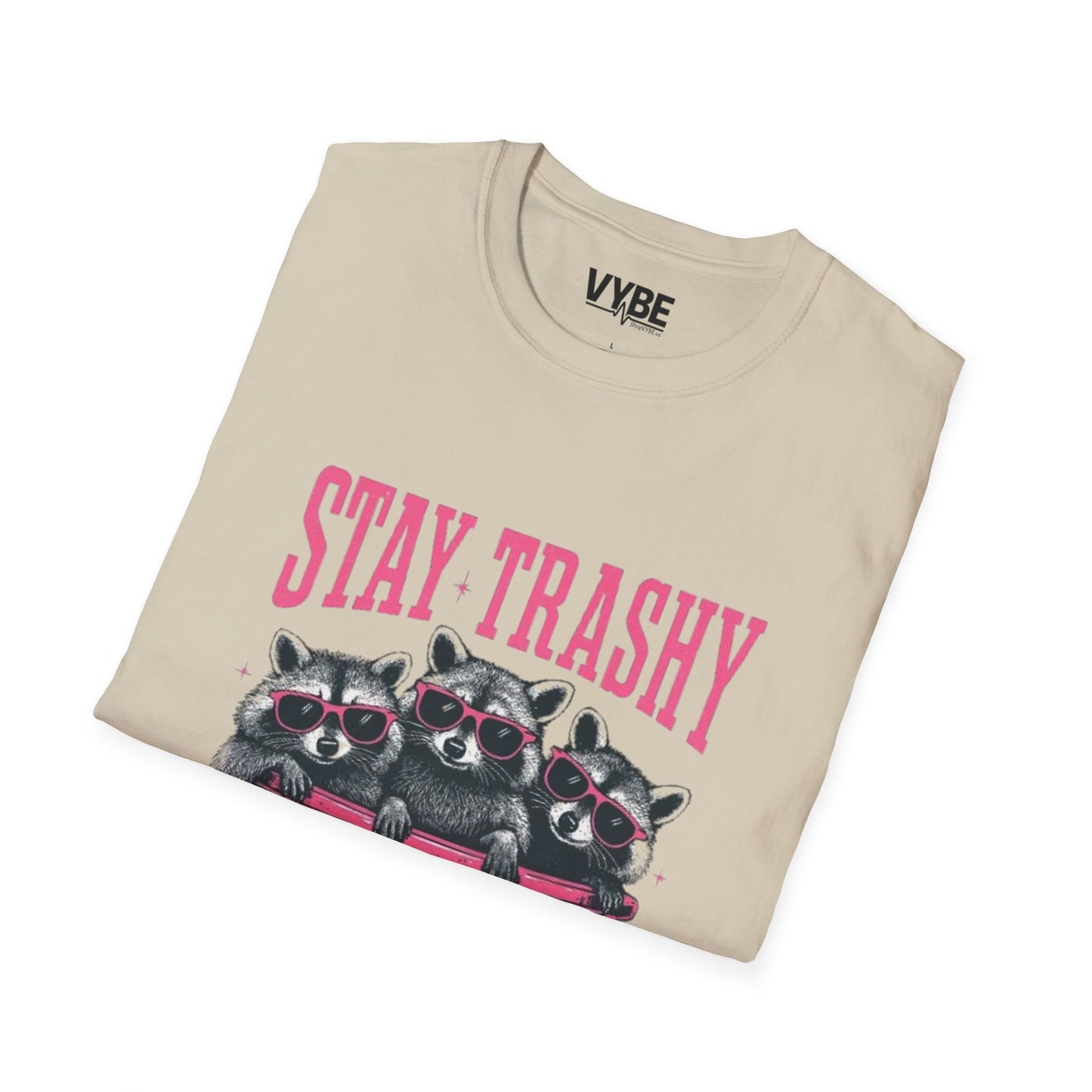 Stay Trashy T-Shirt