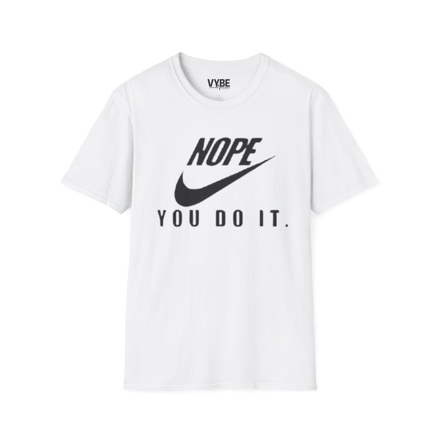Nope You Do It Tee Shirt - Stylish and Comfortable Tee for Everyday Wear