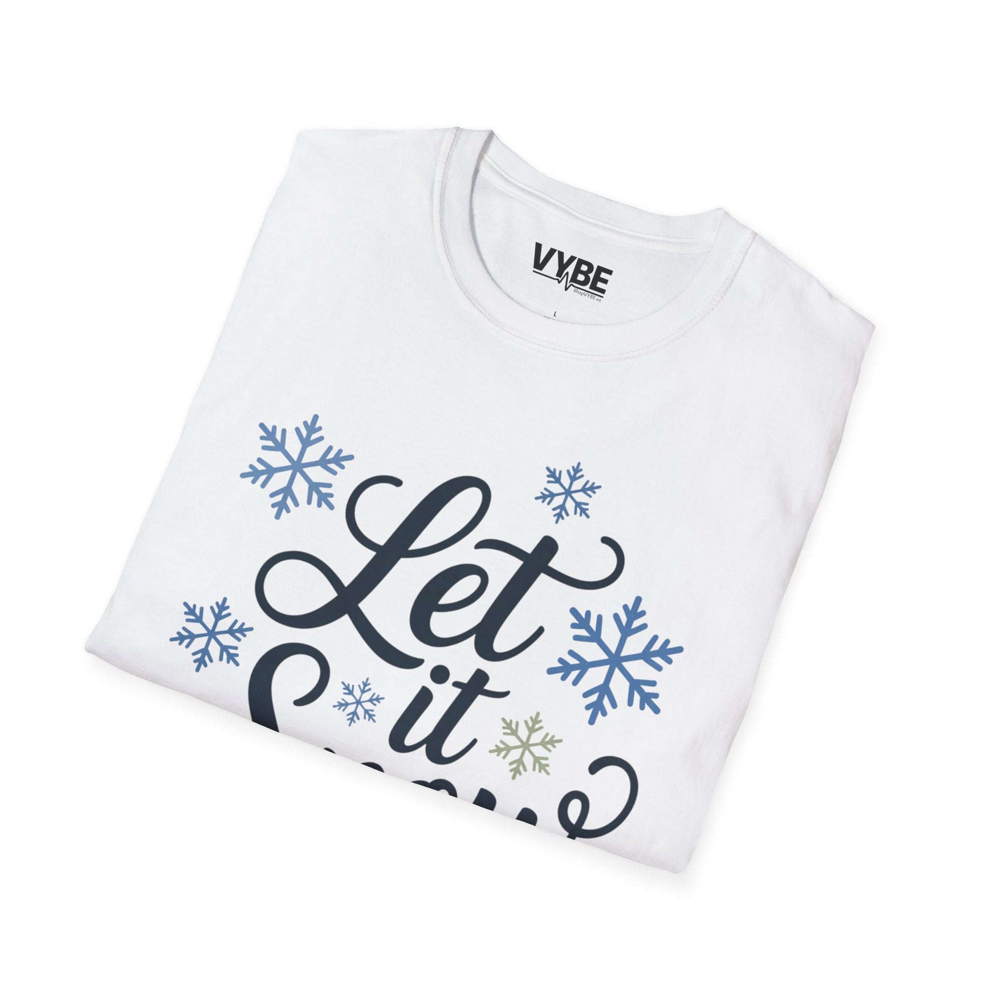 Let it Snow T-Shirt - VYBE