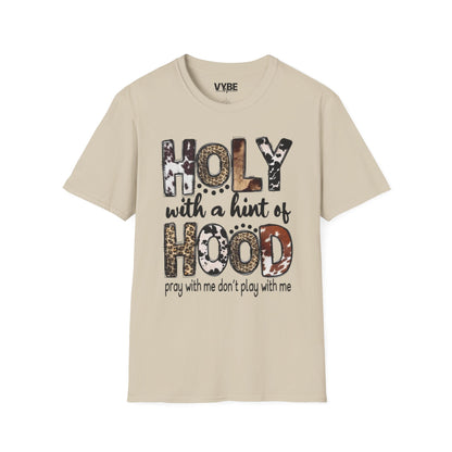 Funny- Holy with a Hint of Hood T-Shirt - VYBE Shop