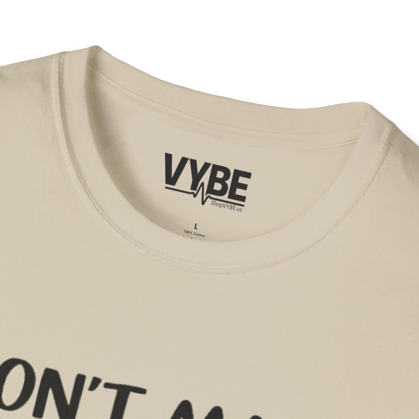 Don't Make Me Act Like My Daddy T-Shirt