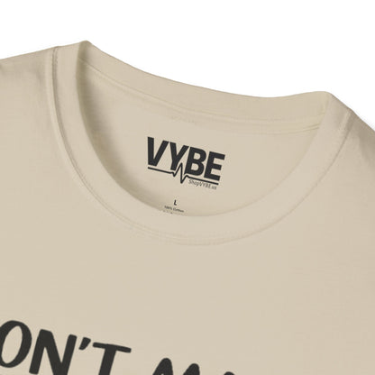 Don't Make Me Act Like My Daddy T-Shirt