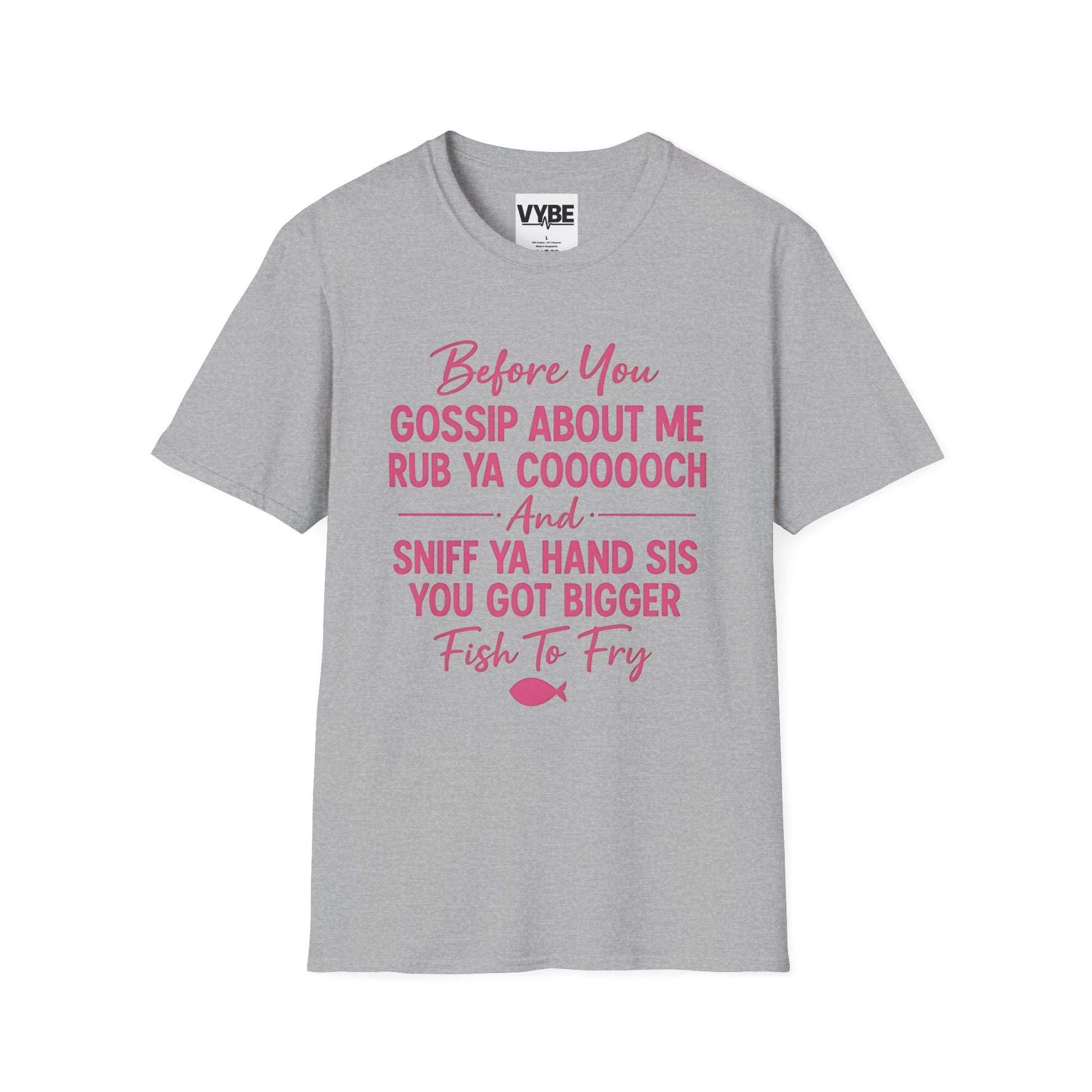 Funny- Gossip T-Shirt, Unisex Graphic Tee, Casual Wear, Gift for Friends, Humor Shirt, Perfect for Any Occasion - VYBE Shop