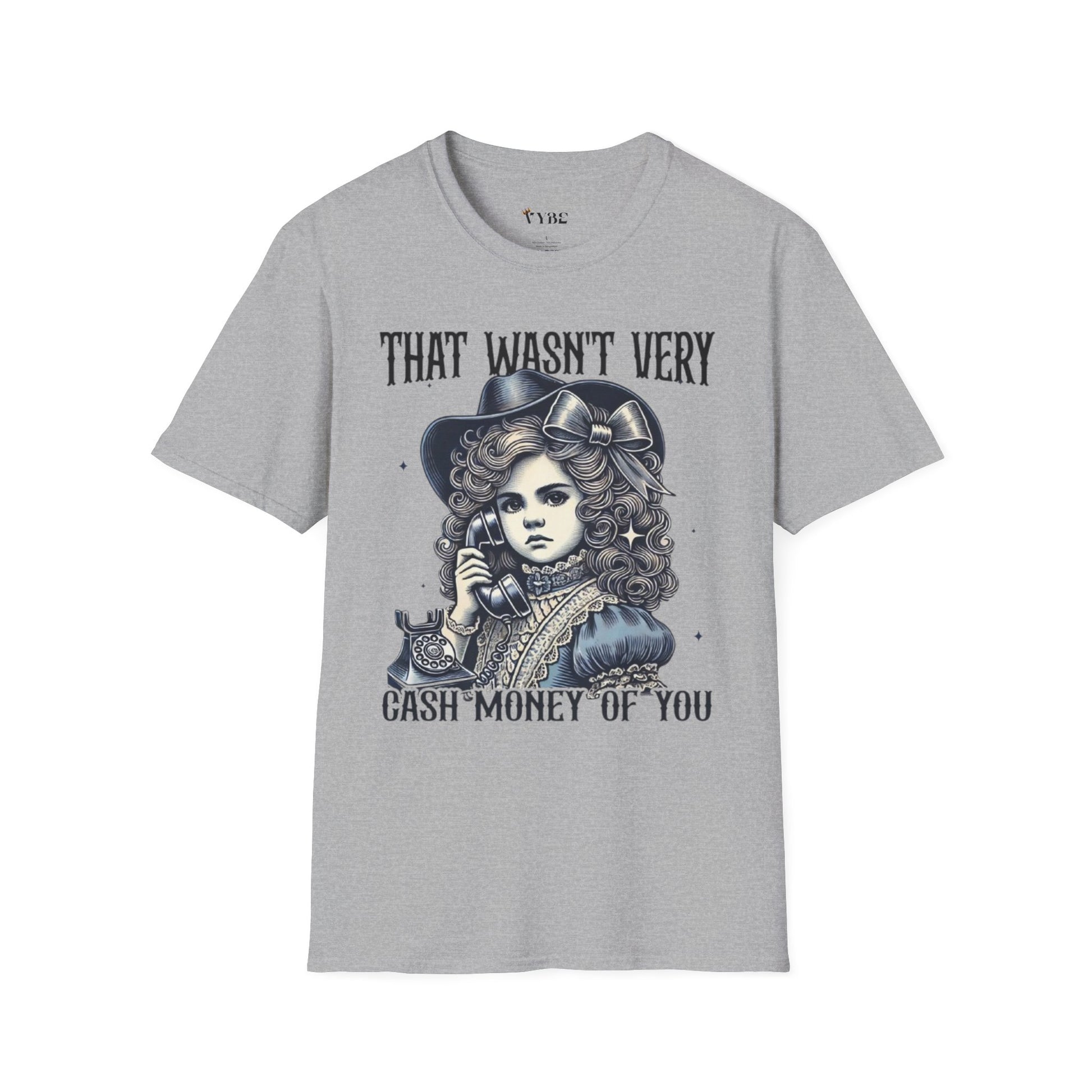 Urban- Wasn't Very Cash Money Of You T-Shirt - VYBE Shop