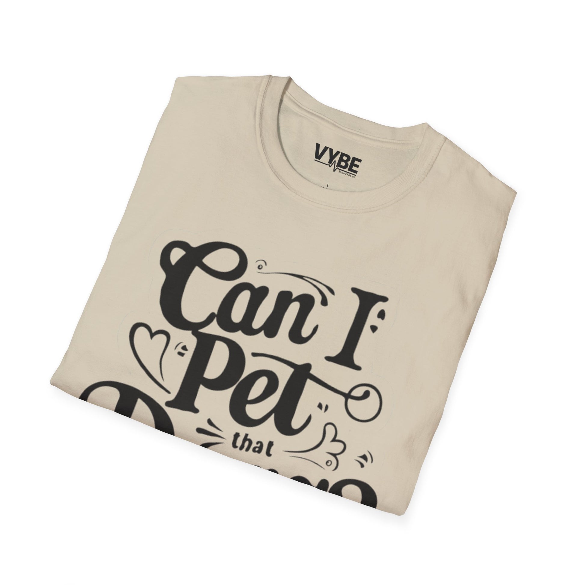 Can I Pet that Dawg Tee - VYBE