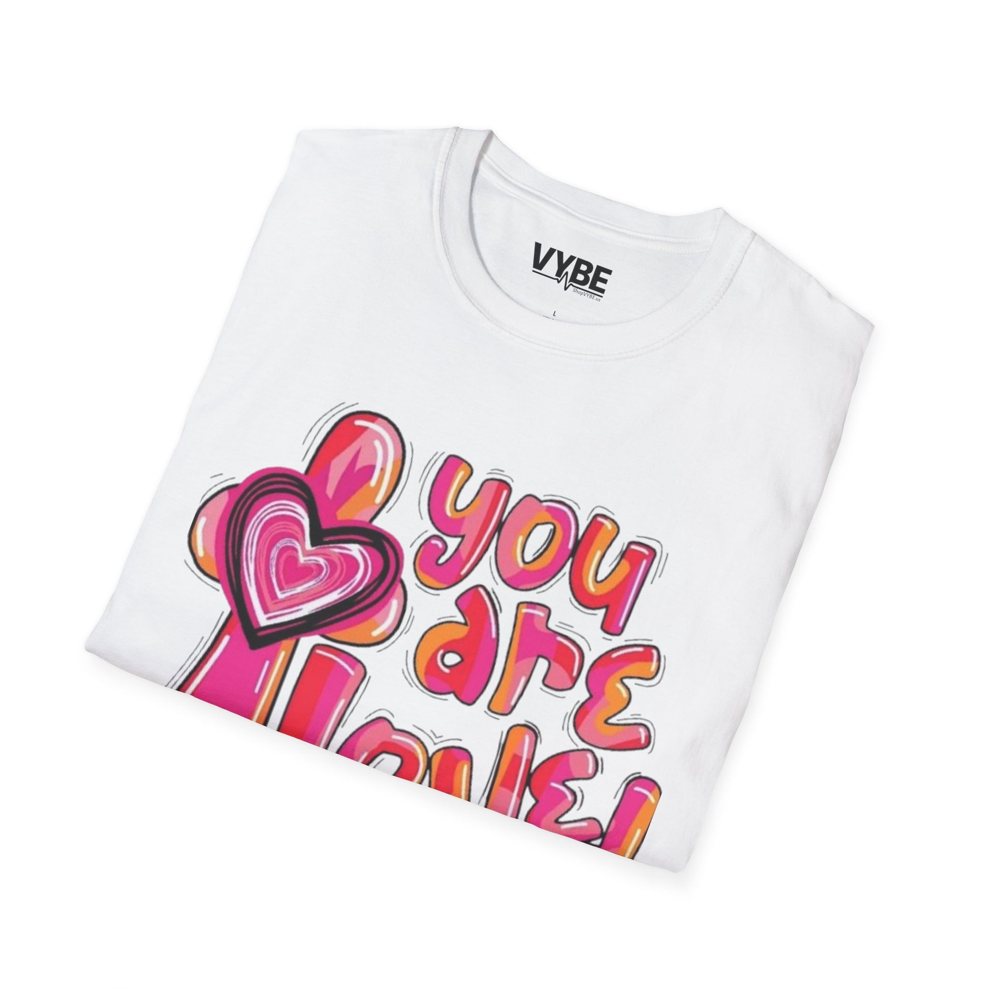 You Are Loved T-Shirt - VYBE