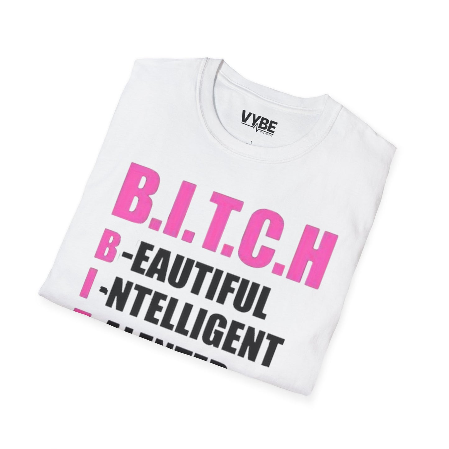 B.I.T.C.H. T-Shirt - VYBE