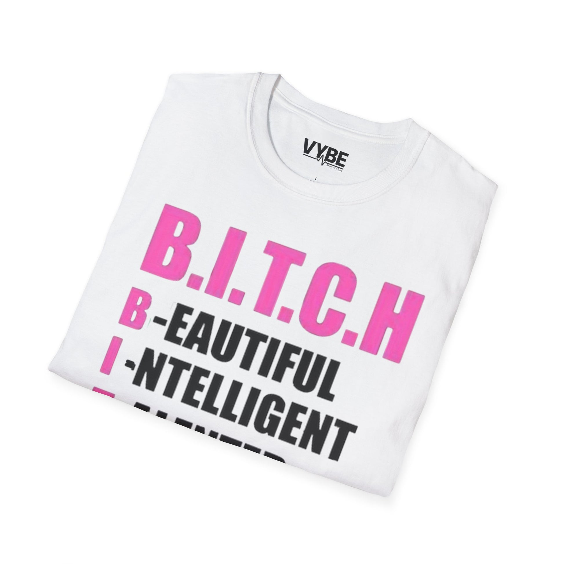 B.I.T.C.H. T-Shirt - VYBE