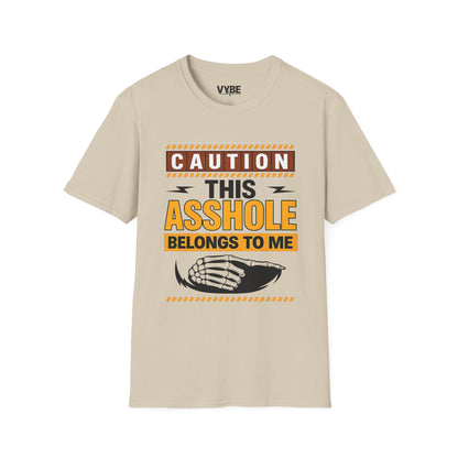 Caution This Asshole Belongs to Me T-Shirt, Funny Gift, Unisex Graphic Tee, Casual Wear, Fun Party Apparel - VYBE Shop