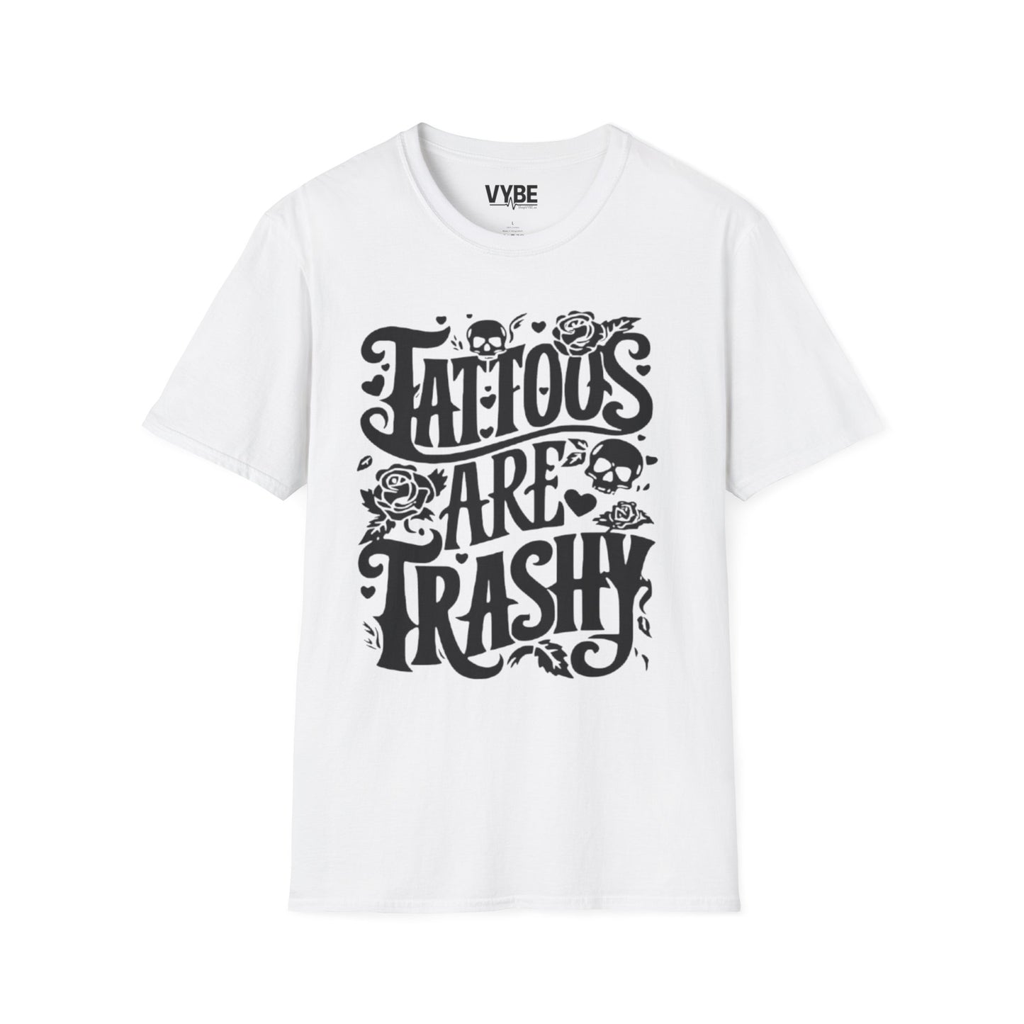 Tattoos Are Trashy T-Shirt