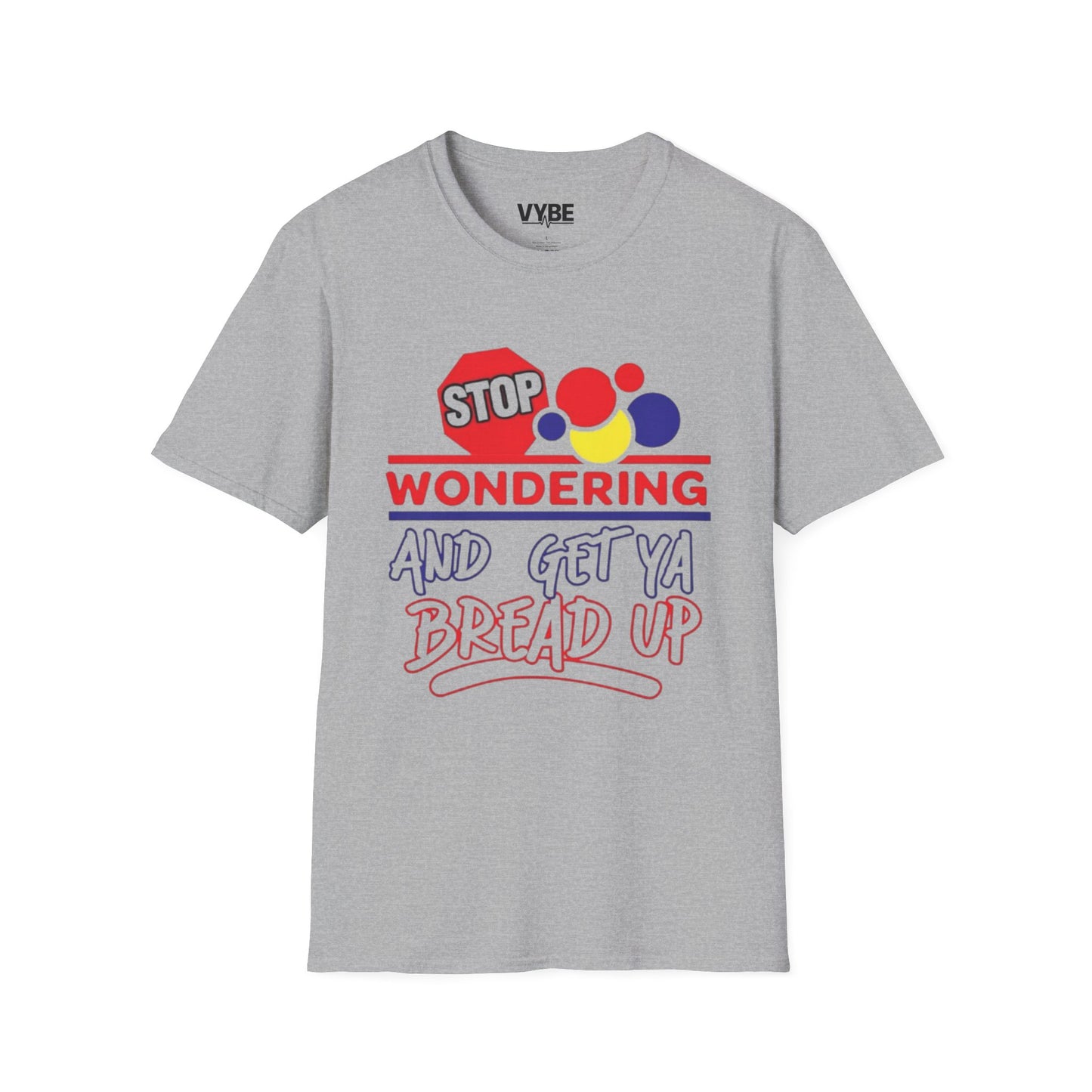 Urban- Stop Wondering T-Shirt, Play On Words, Gift Ideas - VYBE Shop