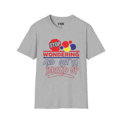 Urban- Stop Wondering T-Shirt, Play On Words, Gift Ideas - VYBE Shop