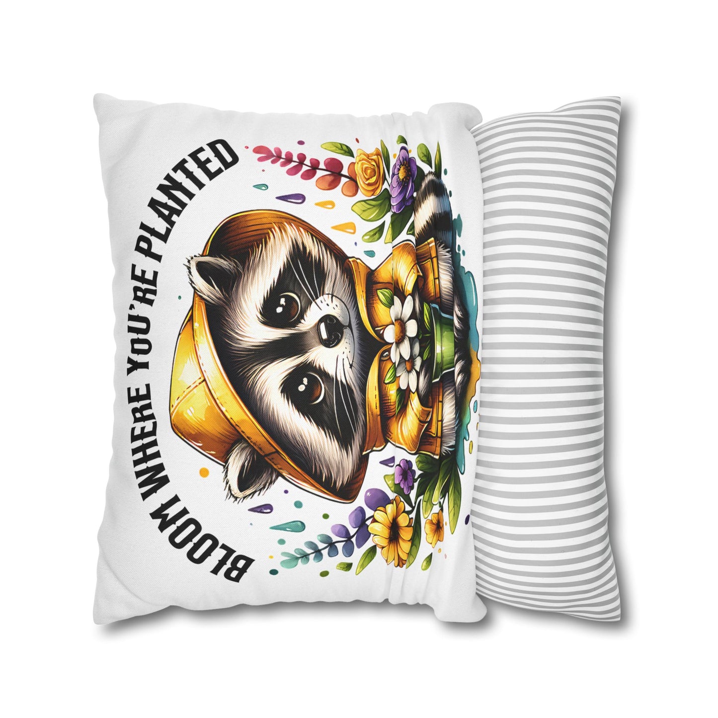 Bloom Where You're Planted Pillowcase - Cute Raccoon Decor and Cozy Home Accessory for Nature Lovers - VYBE Shop