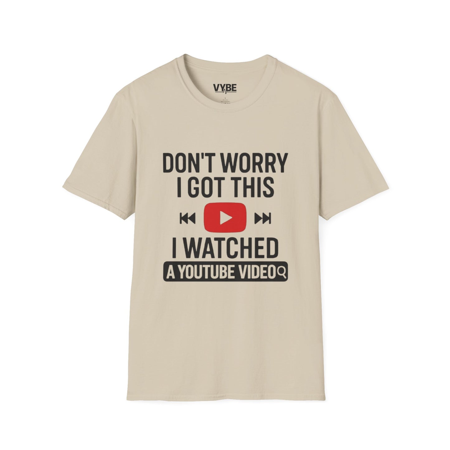 Funny- Watched A Youtube Video T-Shirt, Great Gift Idea, Unisex T-Shirt - VYBE Shop