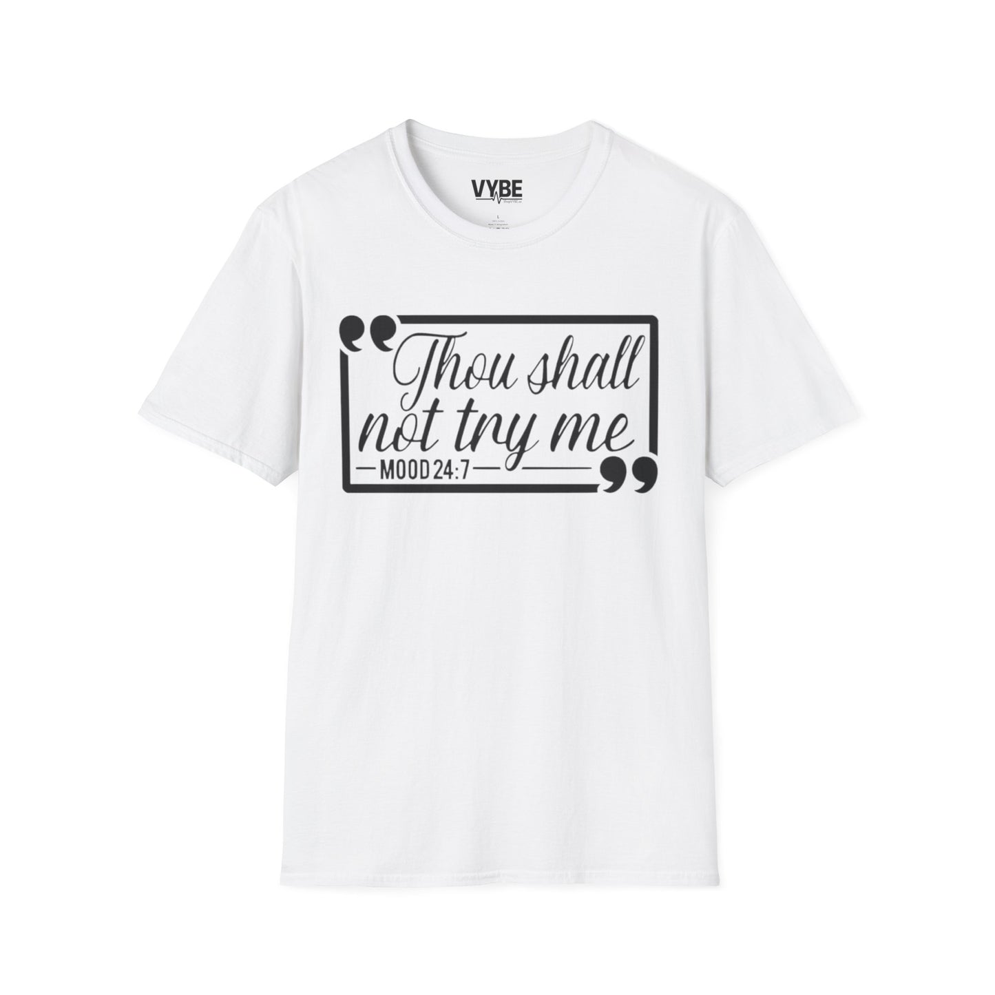 Thou Shall Not Try Me T-Shirt