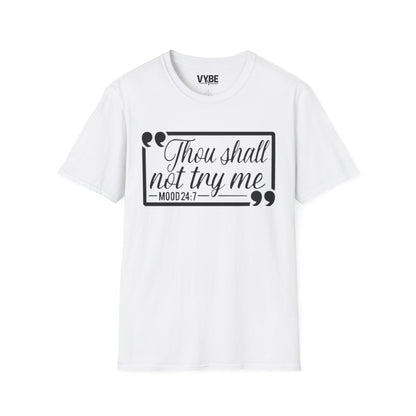 Thou Shall Not Try Me T-Shirt