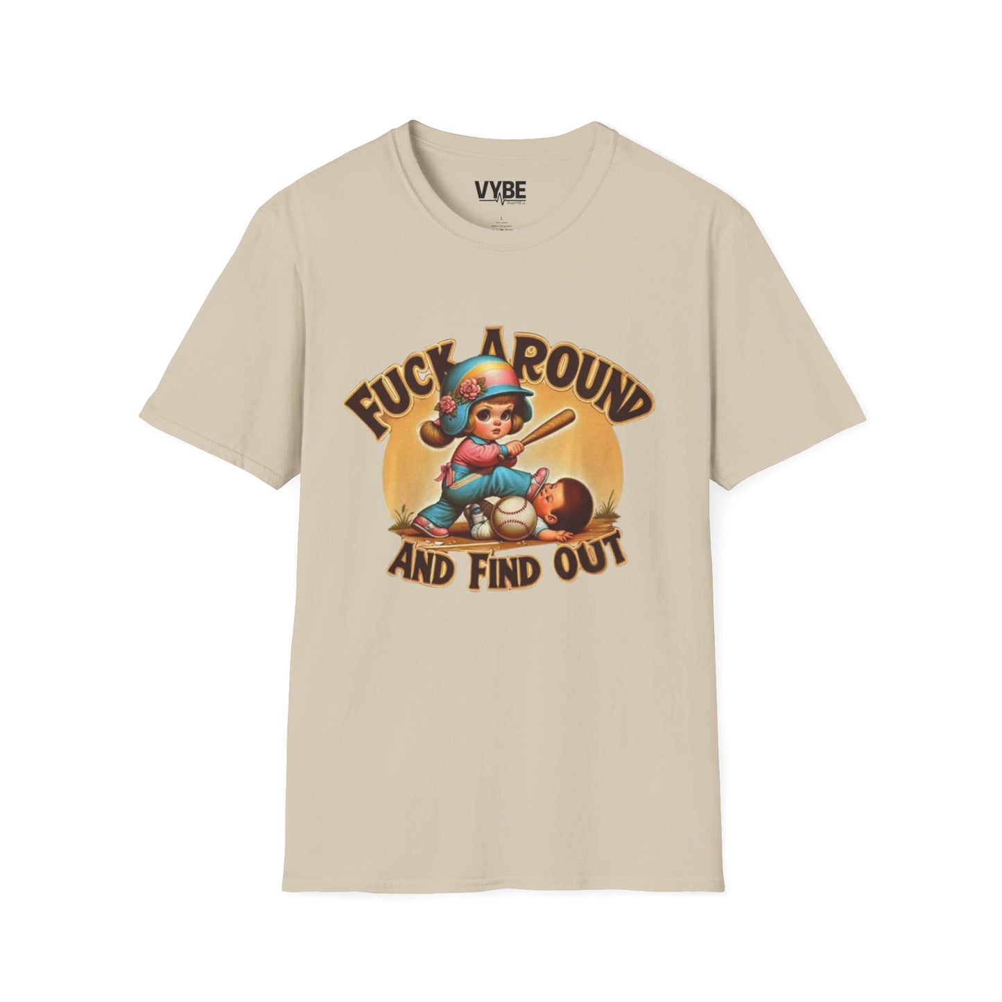 Fuck Around And Find Out T-Shirt