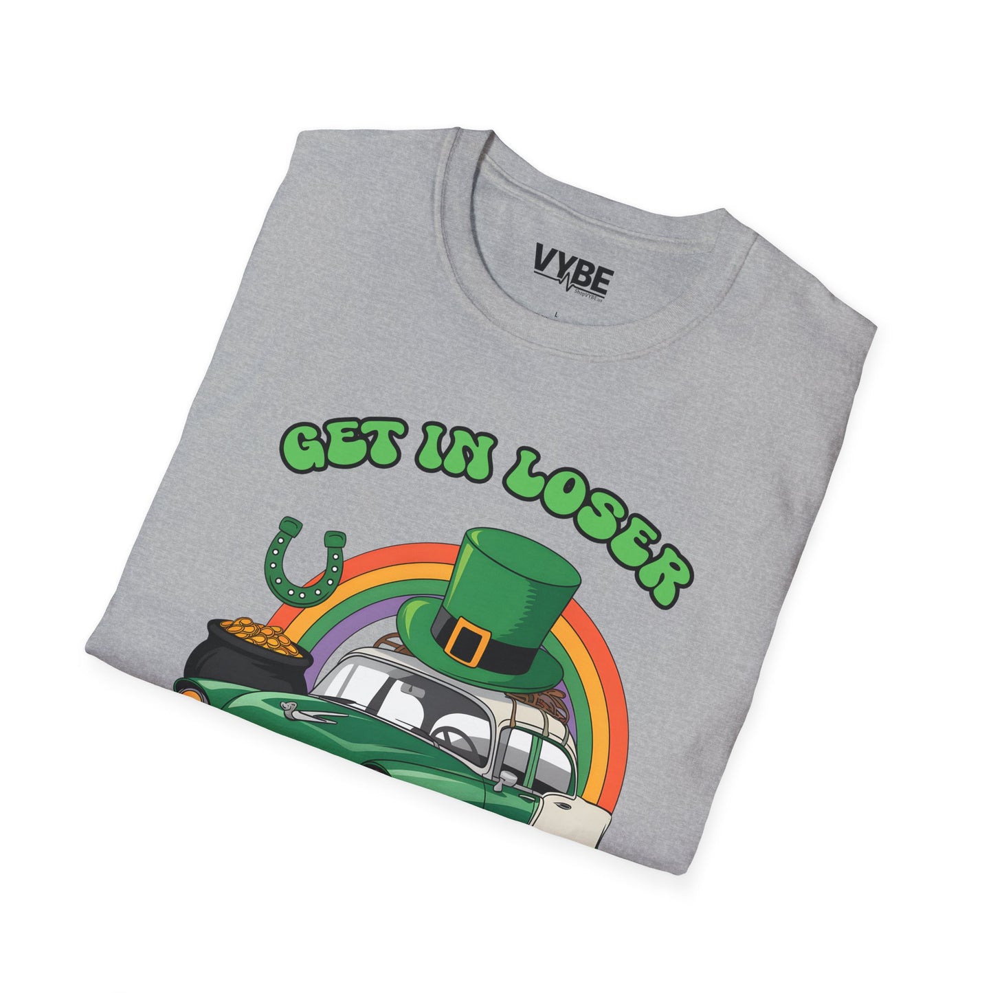 Get in Loser, We're Going to Find the Pot of Gold Tee - VYBE