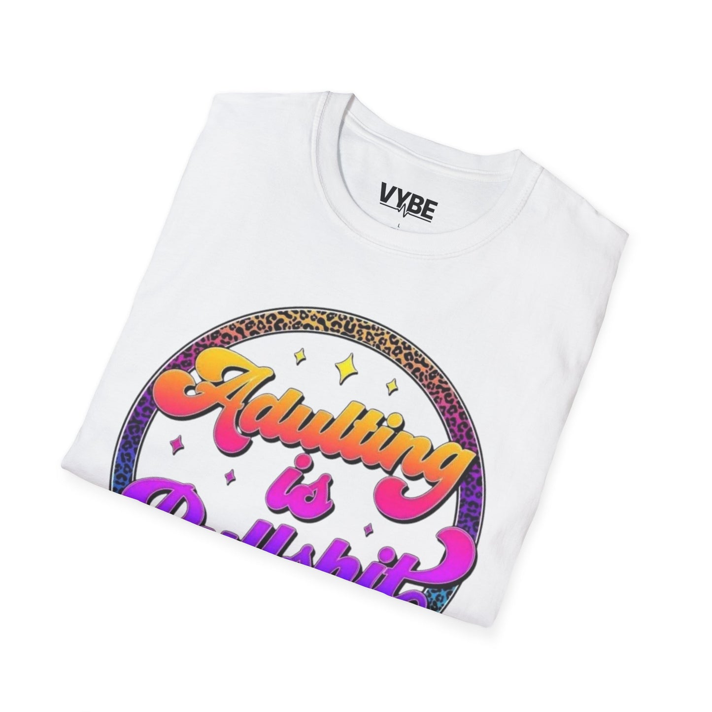 Funny- Adulting is Bullshit Unisex T-Shirt, Funny But True Tee, Gift - VYBE Shop