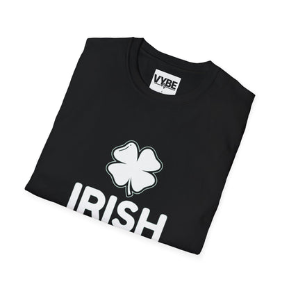ST Patrick's Day- Irish And Unlucky AF - VYBE Shop
