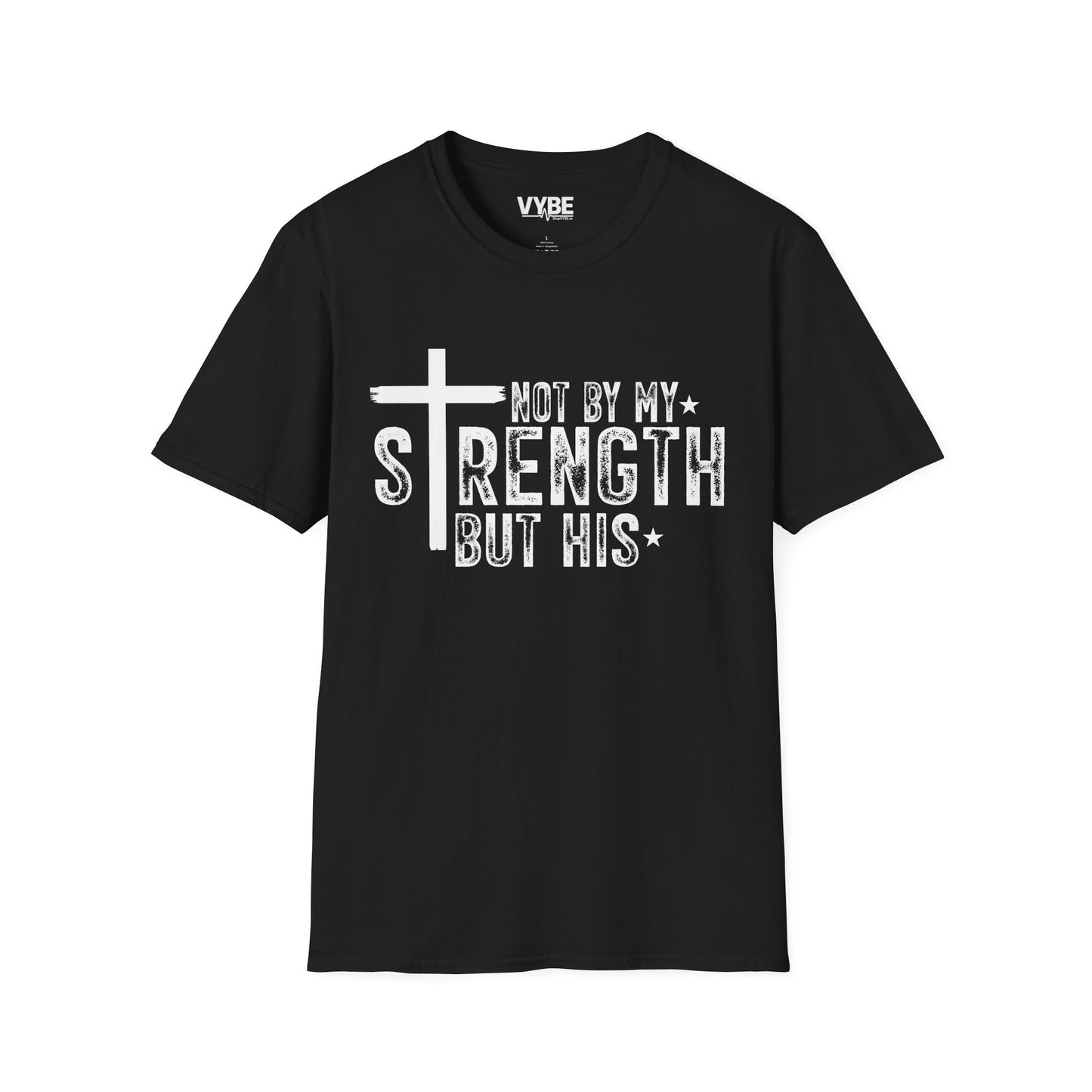 His Strength T-Shirt - VYBE