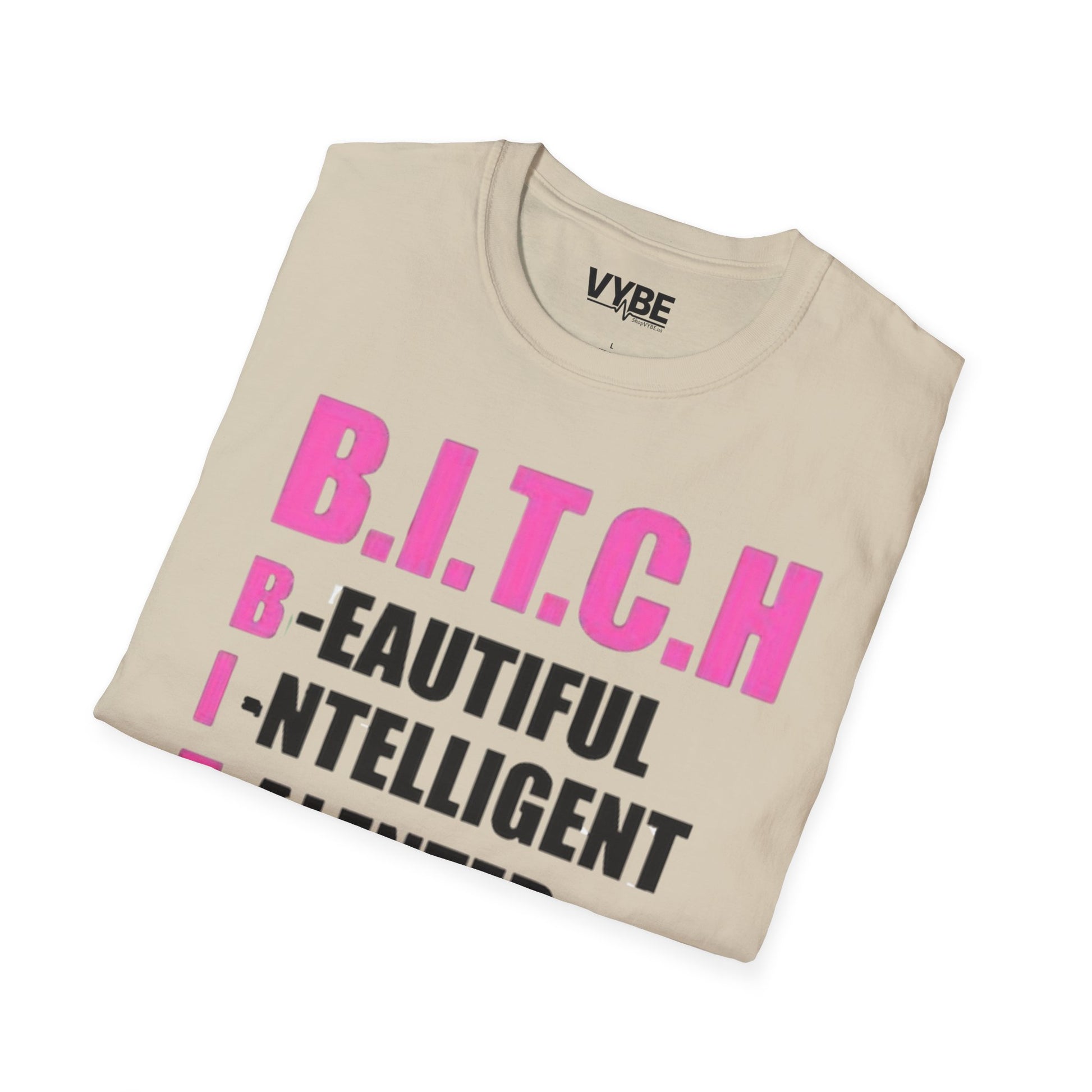 B.I.T.C.H. T-Shirt - VYBE