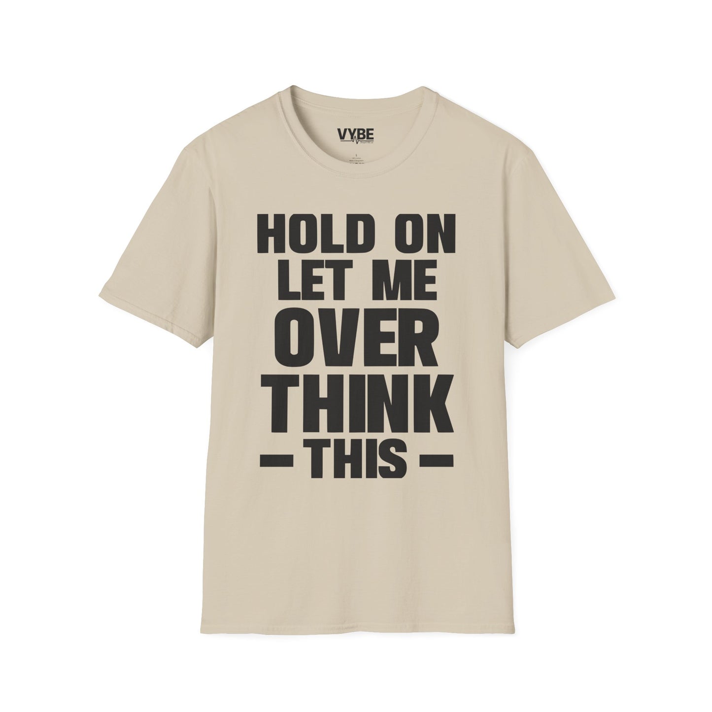 Overthink This T-Shirt