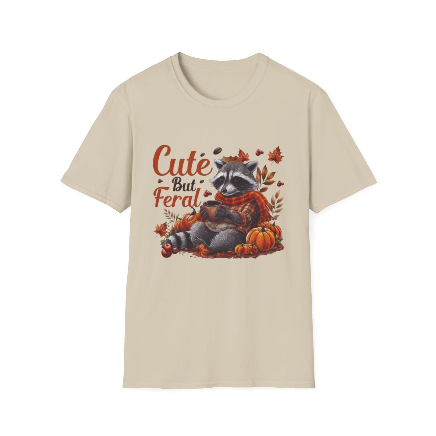 Fall- Cute But Feral Raccoon T-Shirt - VYBE Shop