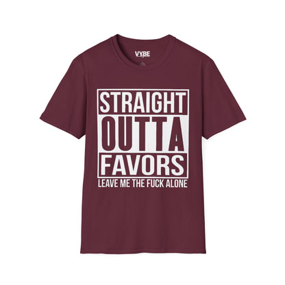 Straight Outta Favors T-Shirt - Make a Statement with Style