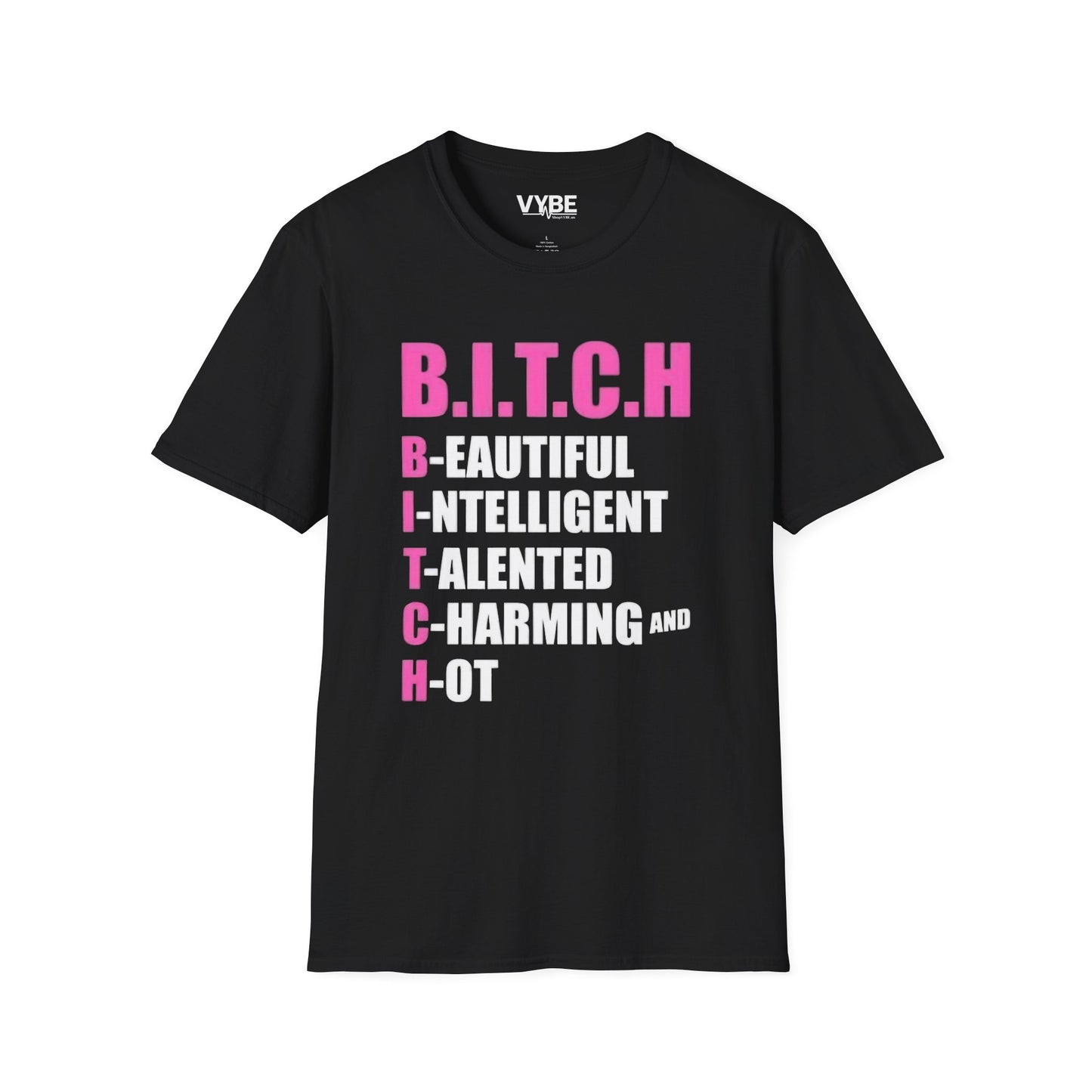 B.I.T.C.H. T-Shirt - VYBE