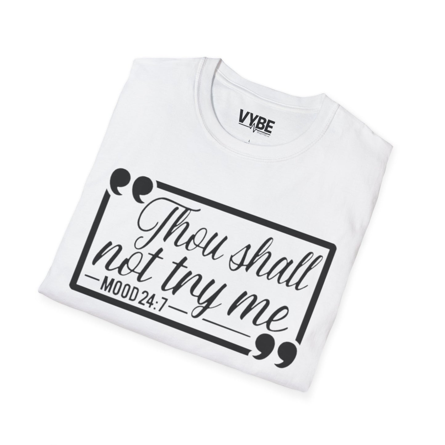 Thou Shall Not Try Me T-Shirt