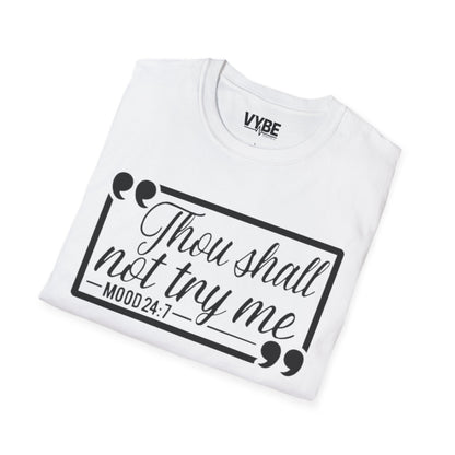 Thou Shall Not Try Me T-Shirt