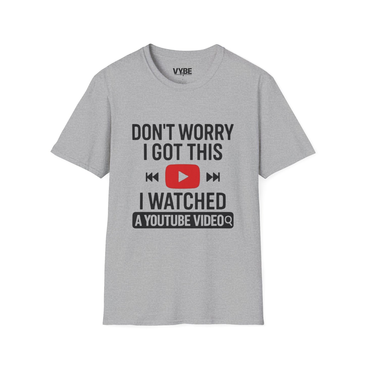 Funny- Watched A Youtube Video T-Shirt, Great Gift Idea, Unisex T-Shirt - VYBE Shop