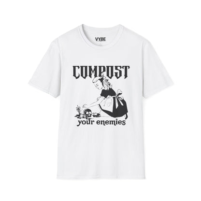 Funny Compost Your Enemies T-Shirt - VYBE Shop