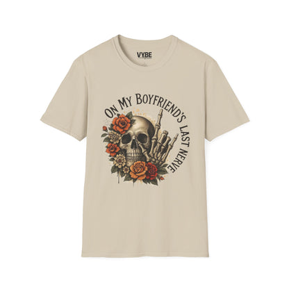 On My Boyfriends Last Nerve T-Shirt