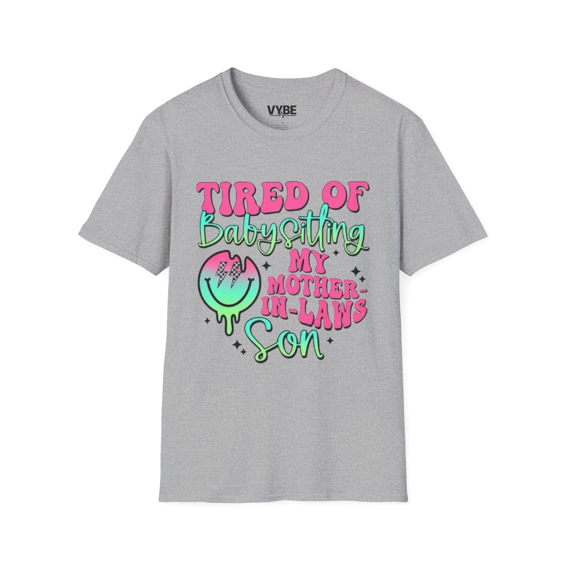 Funny- Tired of Babysitting Unisex T-Shirt - VYBE Shop