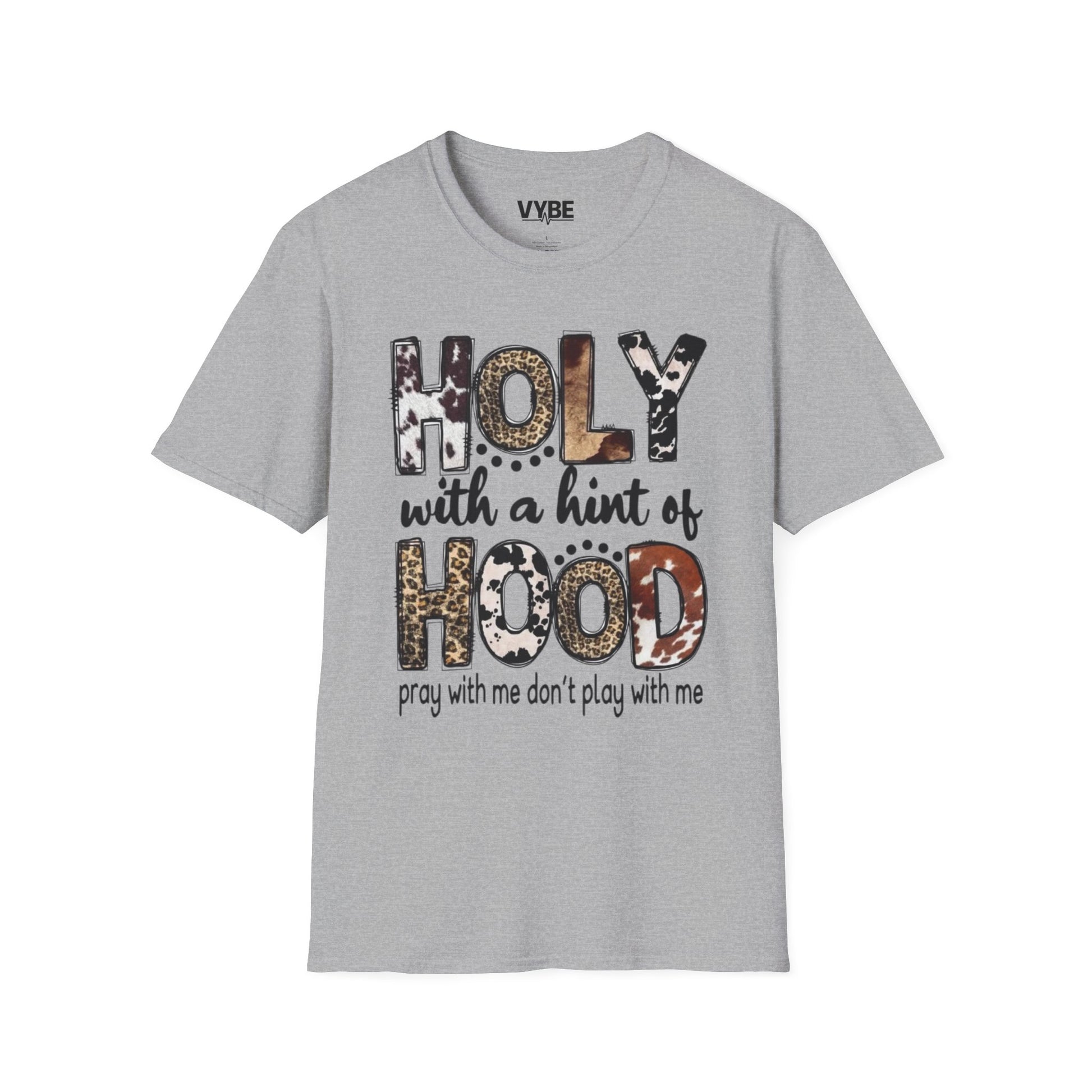 Funny- Holy with a Hint of Hood T-Shirt - VYBE Shop