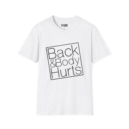 Funny- Back & Body Hurts T-Shirt, Funny Play On Words, Gift Idea - VYBE Shop
