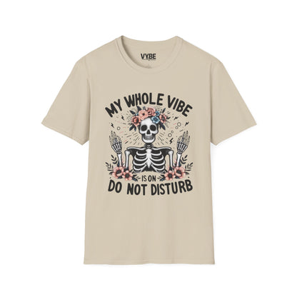 My Whole Vibe is On Do Not Disturb T-Shirt