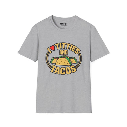 I Love Titties and Tacos T-Shirt for Unisex Fun and Comfort