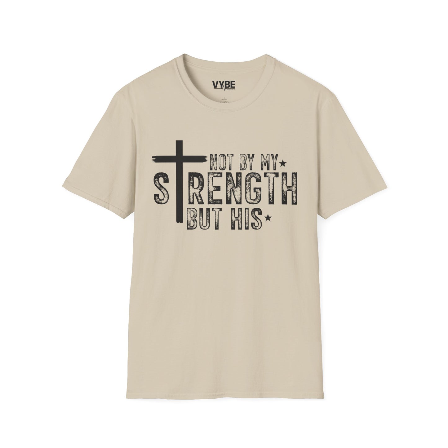 His Strength T-Shirt - VYBE
