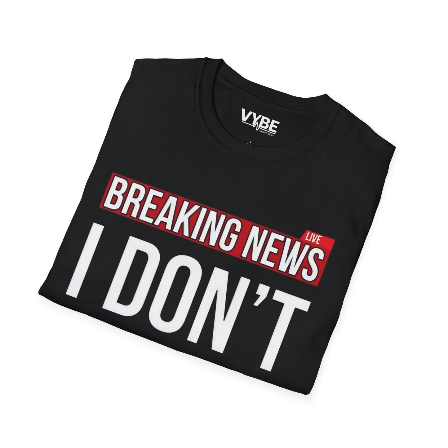 Breaking News I Don't Care Tee - VYBE