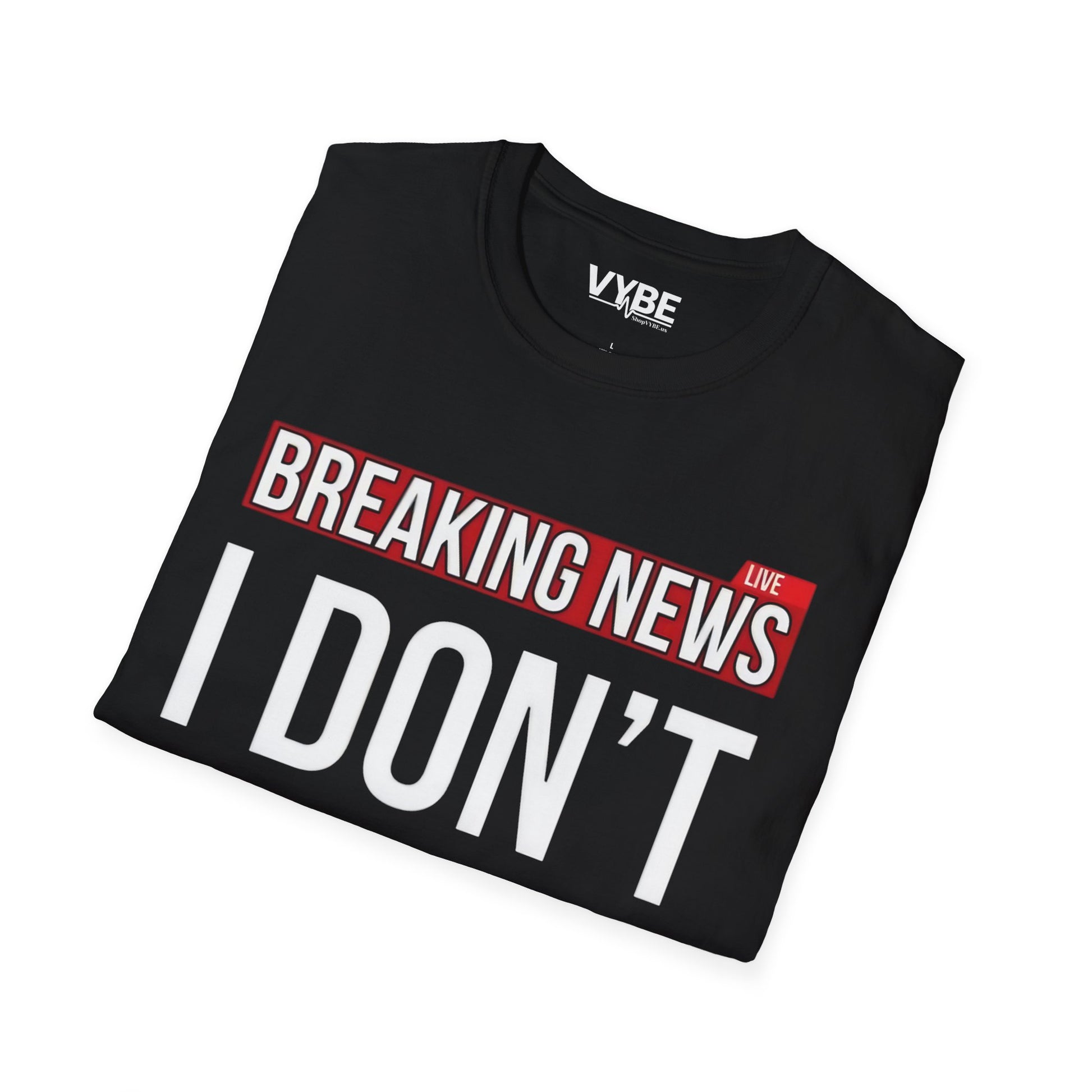 Breaking News I Don't Care Tee - VYBE
