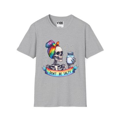 Don't Be Salty T-Shirt